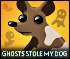 Ghosts Stole My Dog