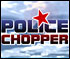 play Police Chopper