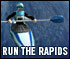 Run The Rapids