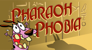 Pharaoh Phobia