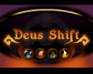 play Deus Shift