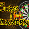 Escape From Tavern