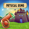 play Physical Bomb