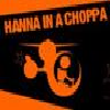 play Hanna In A Choppa