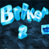 play Briker 2
