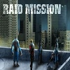 play Raid Mission