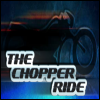 play The Chopper Ride