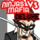 play Ninjas Vs Mafia Deluxe