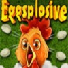 Eggsplosive