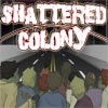 play Shattered Colony