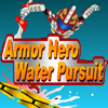 play Armor Hero Water Pursuit