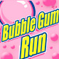 play Bubble Gum Run