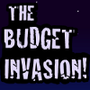 The Budget Invasion
