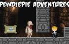 Pewdiepie Adventures