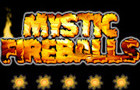 play Mystic Fireballs