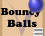 play Bouncy Balls