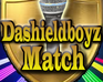 play Dashieldboyz Match