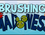 play Brushing Madness