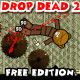 play Drop Dead 2: Free Edition