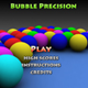 play Bubble Precision