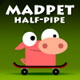 play Madpet Half-Pipe