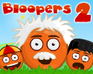 play Bloopers 2