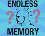 Endless Memory