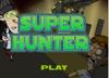 play Super Hunter