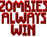 play Zombies Always Win