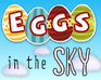 Eggs In The Sky
