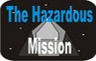 play The Hazardous Mission