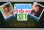 play Swing And Set - A Better Life