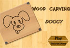 play Wood Carving Doggy
