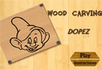 play Wood Carving Dopez