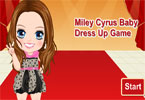 play Miley Cyrus Baby Dress Up