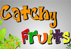 play Catchy Fruits