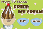 play How To Make Fried Ice Cream