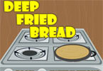play Deep Fried Bread