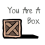 play You Are A Box
