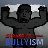 play Straight Bullyism
