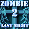 play Zombie Last Night 2