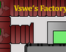 play Vswe'S Factory