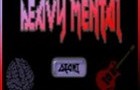 play Heavy Mental