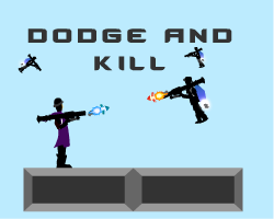 Dodge And Kill