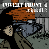 Covert Front 4: The Spark Of Life