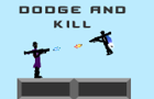 play Dodge And Kill