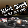 play Mafia Driven : The Mob Job Remixed