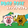 play Dude Bear Level Pack