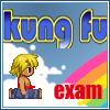 play Kung Fu Exam