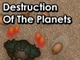 play Destruction Of The Planets